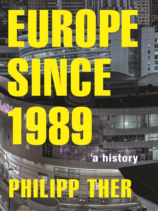 Title details for Europe Since 1989 by Philipp Ther - Available